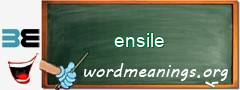 WordMeaning blackboard for ensile